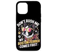 Don't Rush Me My Boston Terrier Comes First Quote Coque pour iPhone 12/12 Pro