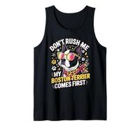 Don't Rush Me My Boston Terrier Comes First Quote Débardeur