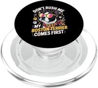 Don't Rush Me My Boston Terrier Comes First Quote PopSockets PopGrip pour MagSafe