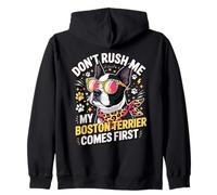 Don't Rush Me My Boston Terrier Comes First Quote Sweat à Capuche