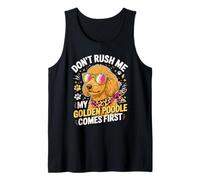 Don't Rush Me My Golden Poodle Comes First Débardeur
