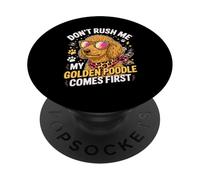 Don't Rush Me My Golden Poodle Comes First PopSockets PopGrip Adhésif