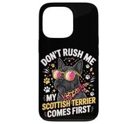 Don't Rush Me My Scottish Terrier Comes First Coque pour iPhone 13 Pro