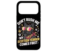Don't Rush Me My Scottish Terrier Comes First Coque pour iPhone 17 Pro Max