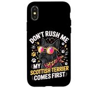 Don't Rush Me My Scottish Terrier Comes First Coque pour iPhone X/XS