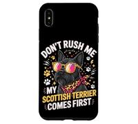 Don't Rush Me My Scottish Terrier Comes First Coque pour iPhone XS Max