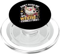 Don't Rush Me My Westie Comes First PopSockets PopGrip pour MagSafe