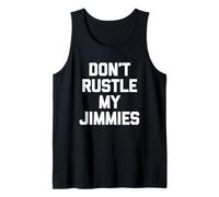 Don't Rustle My Jimmies - Dire drôle Sarcastique Fantaisie Débardeur