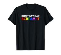 Don't Say Gay Scream It Déclaration LGBTQ+ Gay Pride Parade T-Shirt