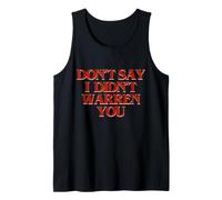 Don't Say I Didn't Warren You Débardeur