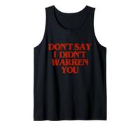 Don't Say I Didn't Warren You Funny Débardeur