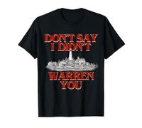 Don't Say I Didn't Warren You Lighthouse Coastal Humor T-Shirt