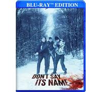 Don't Say Its Name [Blu-Ray]