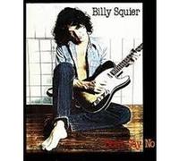 Billy Squier - Don't Say No [Import]