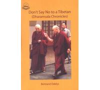 Don't say no to a Tibetan: Dharamsala Chronicles