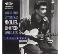 Michael Bloomfield - Don't Say That I Ain't Your [Import]