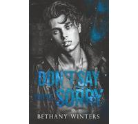 Don't Say You're Sorry