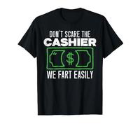 Don't Scare The Cashier We Fart Easy Cashiering Retail T-Shirt Graphique avec Valeur