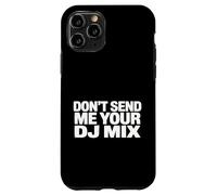 Don't Send Me Your DJ Mix Techno House Raver Festival Berlin Coque pour iPhone 11 Pro