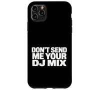 Don't Send Me Your DJ Mix Techno House Raver Festival Berlin Coque pour iPhone 11 Pro Max
