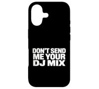 Don't Send Me Your DJ Mix Techno House Raver Festival Berlin Coque pour iPhone 17