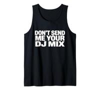 Don't Send Me Your DJ Mix Techno House Raver Festival Berlin Débardeur