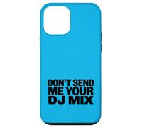 Don't Send Me Your DJ Mix Techno Producer Vinyl Club Meme Coque pour iPhone 12 Mini