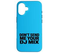 Don't Send Me Your DJ Mix Techno Producer Vinyl Club Meme Coque pour iPhone 16