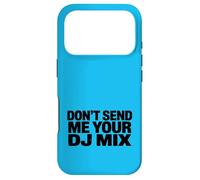 Don't Send Me Your DJ Mix Techno Producer Vinyl Club Meme Coque pour iPhone 17 Pro