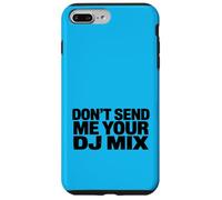 Don't Send Me Your DJ Mix Techno Producer Vinyl Club Meme Coque pour iPhone 7 Plus/8 Plus