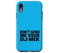 Don't Send Me Your DJ Mix Techno Producer Vinyl Club Meme Coque pour iPhone XR