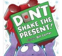 Dont Shake the Present by Bill Cotter Bill Cotter (Auteur)