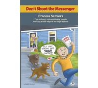 Don't Shoot the Messenger: Process Servers The ordinary, extraordinary people working at the edge of our legal system