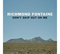 Don't Skip Out On Me by RICHMOND FONTAINE [Audio CD] NEUF