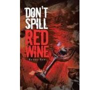 Don't Spill Red Wine
