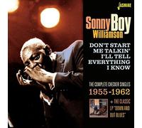 Don't Start Me Talkin' I'll Tell Everything I Know - The Complete Checker Singles 1955-1962 + The Classic LP 'Down And Out Blues' [ORIGINAL RECORDINGS REMASTERED] by Sonny Boy Williamson (2015-08-03)