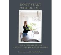 Don't Start Without ME: Your how to design planner