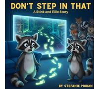 Don't Step In That!: A Stink and Ellie Story