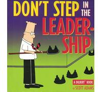 Don't Step in the Leadership: A Dilbert Book
