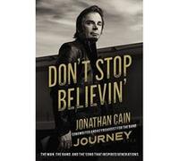 Don't Stop Believin' – The Man, the Band, and the Song that Inspired Generations – Broché