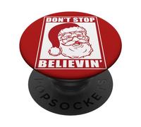 Don't Stop Believing Adultes Christmas Santa Claus Holidays Vibe PopSockets PopGrip Adhésif