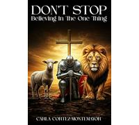 Don't Stop Believing in One Thing