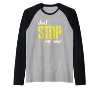 Don't Stop ME Now, pour Tous connaître Leur Propre Chemin Manche Raglan