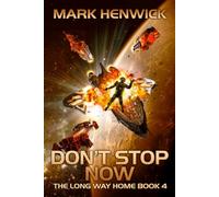 Don't Stop Now: An Epic Space Opera Odyssey Series