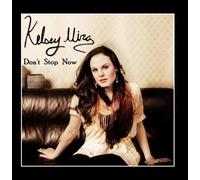 Don't Stop Now by Kelsey Mira [Import]