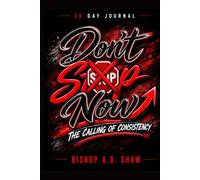 Don't Stop Now: The Calling of Consistency