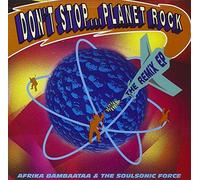 Dont Stop..Planet Rock [Remix EP] by Afrika^Soulsonic... Bambaataa (1992-06-05)