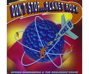 Dont Stop..Planet Rock [Remix EP] by Afrika^Soulsonic... Bambaataa (1992-06-05)