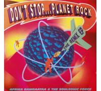 Don't stop...planet rock-The remix ep (1992, & Soulsonic Force) By Paul Oakenfold,Afrika Bambaataa (0001-01-01)