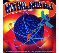 Don't Stop.Planet Rock-The Remix EP (1992, & Soulsonic Force) [Import]